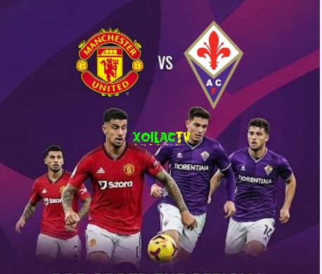 Link xem trận giao hữu MU với Fiorentina 9